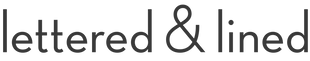 Lettered & Lined