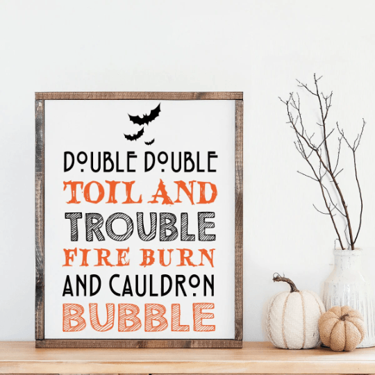 Double Double Toil and Trouble - Lettered & Lined