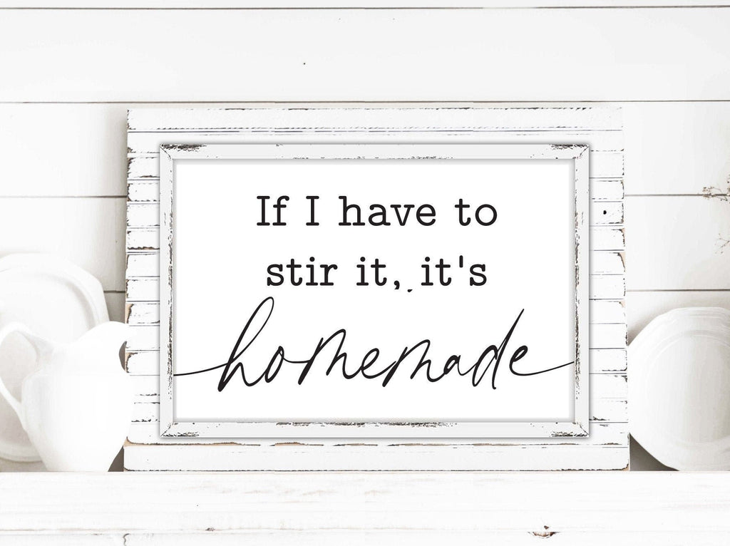 If I Have To Stir It, It's Homemade - Lettered & Lined