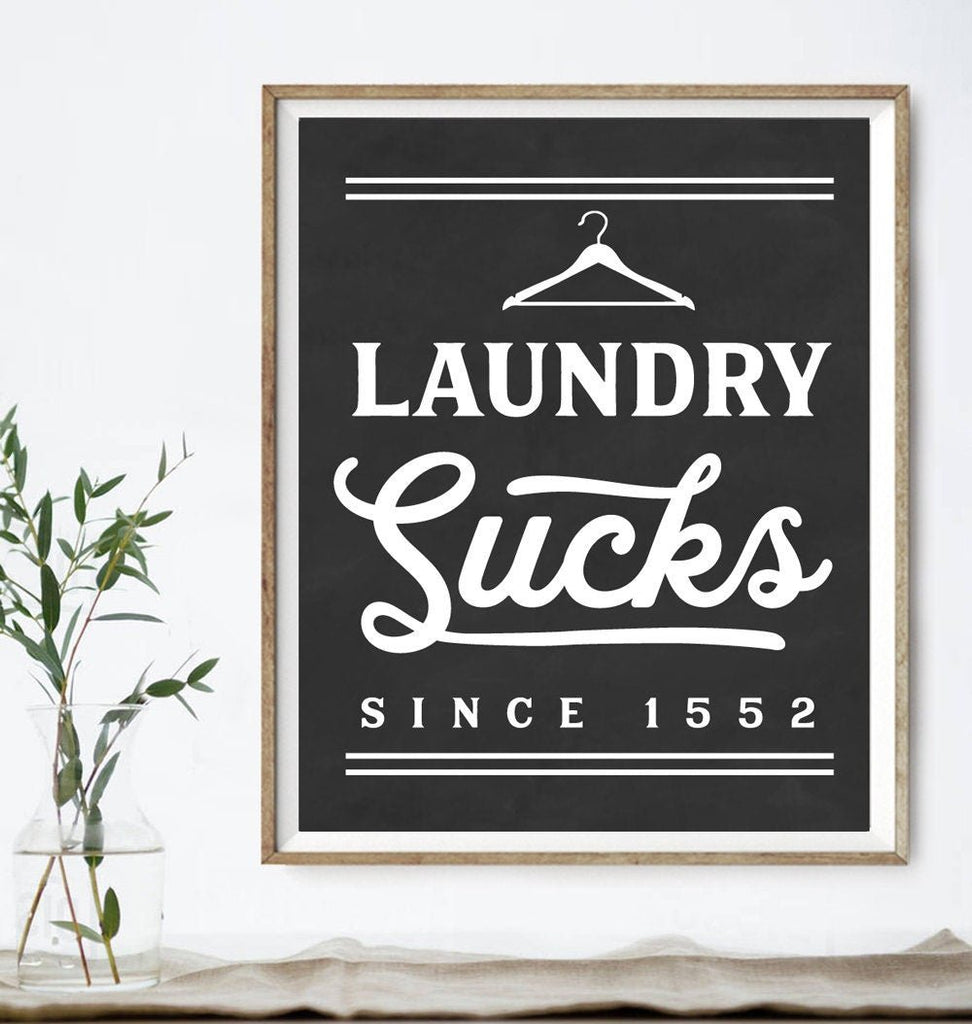 Laundry Sucks Since 1552 - Lettered & Lined