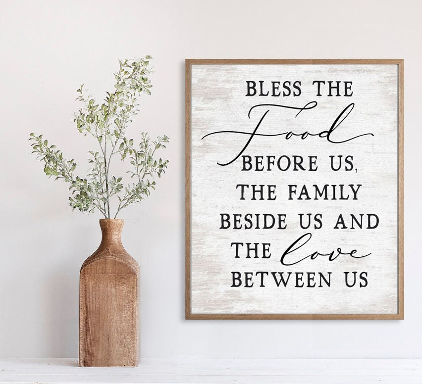 Bless The Food Before Us The Family Beside Us And The Love Between Us Print 