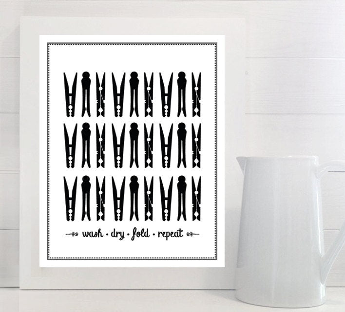 Wash Dry Fold Repeat Clothespin Print 