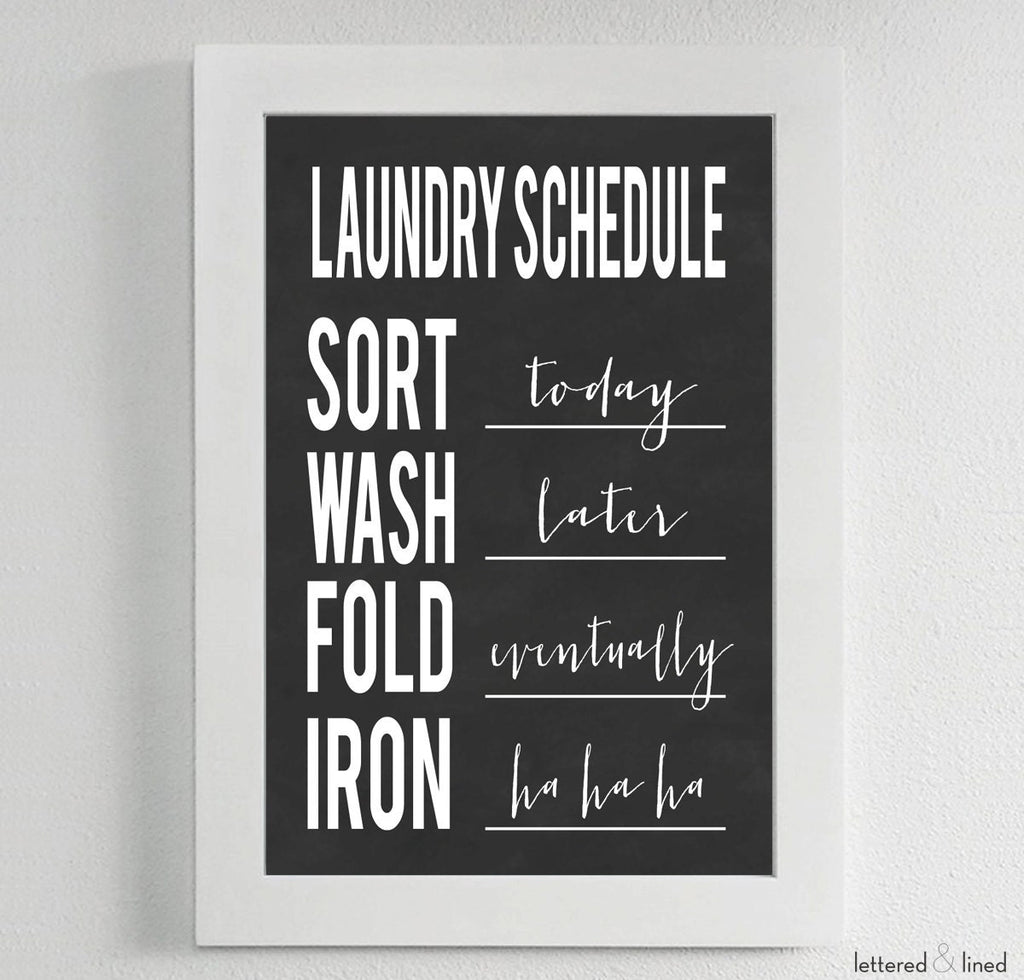 Laundry Schedule Today Later Eventually Ha Ha Ha - Lettered & Lined