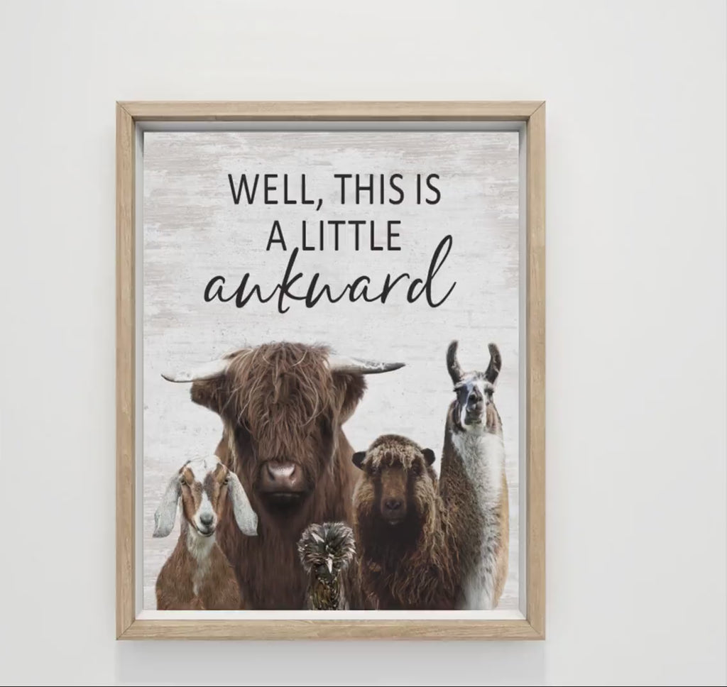 Animal Gang Realistic A Little Awkward Custom Bathroom Wall Art Decor | Highland Cow Sheep Goat Llama Chicken Farm Farmhouse Funny Sign