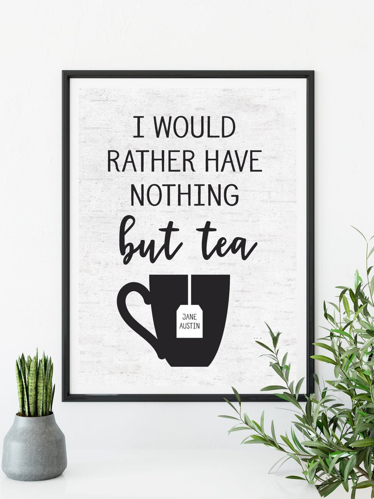 I Would Rather Have Nothing But Tea Quote - Lettered & Lined
