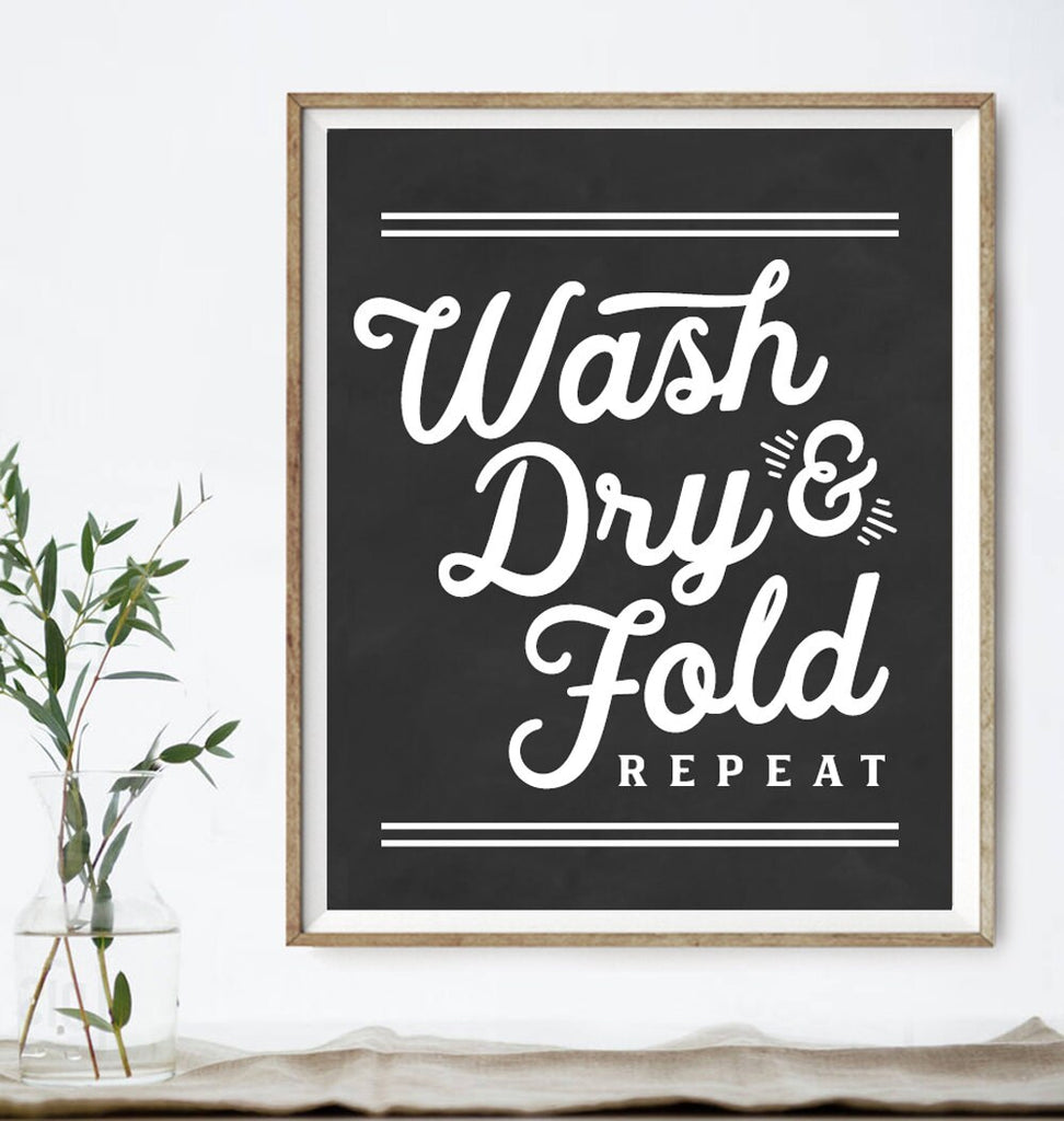 Wash Dry & Fold Repeat 