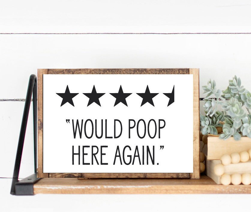 Would Poop Here Again Four and A Half Stars Print 