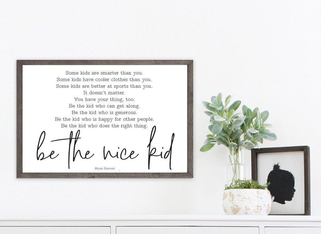 Be The Nice Kid Full Quote - Lettered & Lined