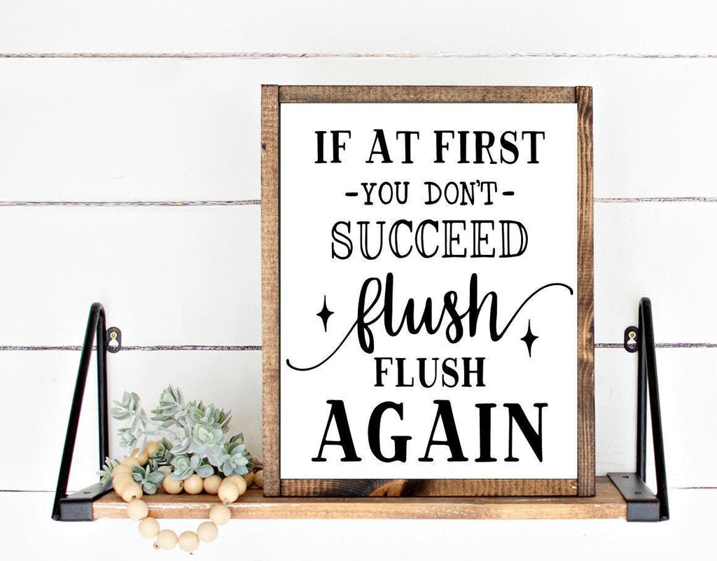 If At First You Don't Succeed Flush Again - Lettered & Lined