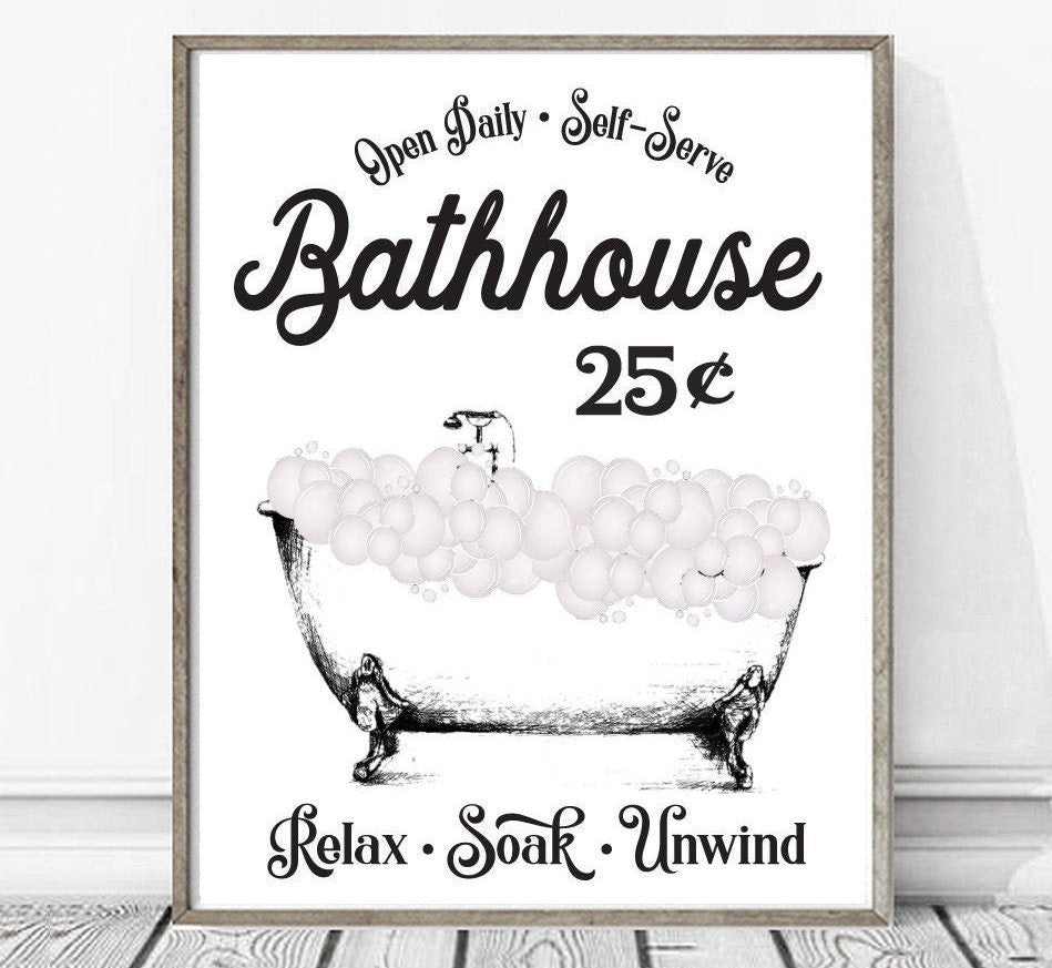 Bathhouse 25 cents Relax Soak Unwind 