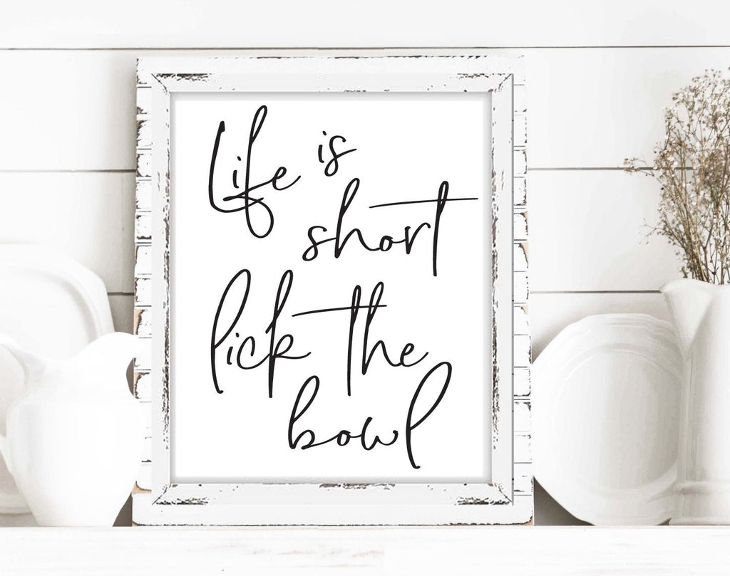 Life Is Short Lick The Bowl Print 