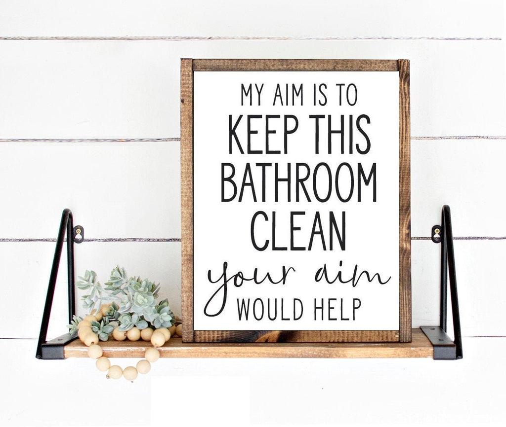My Aim Is To Keep This Bathroom Clean Your Aim Would Help Vertical - Lettered & Lined