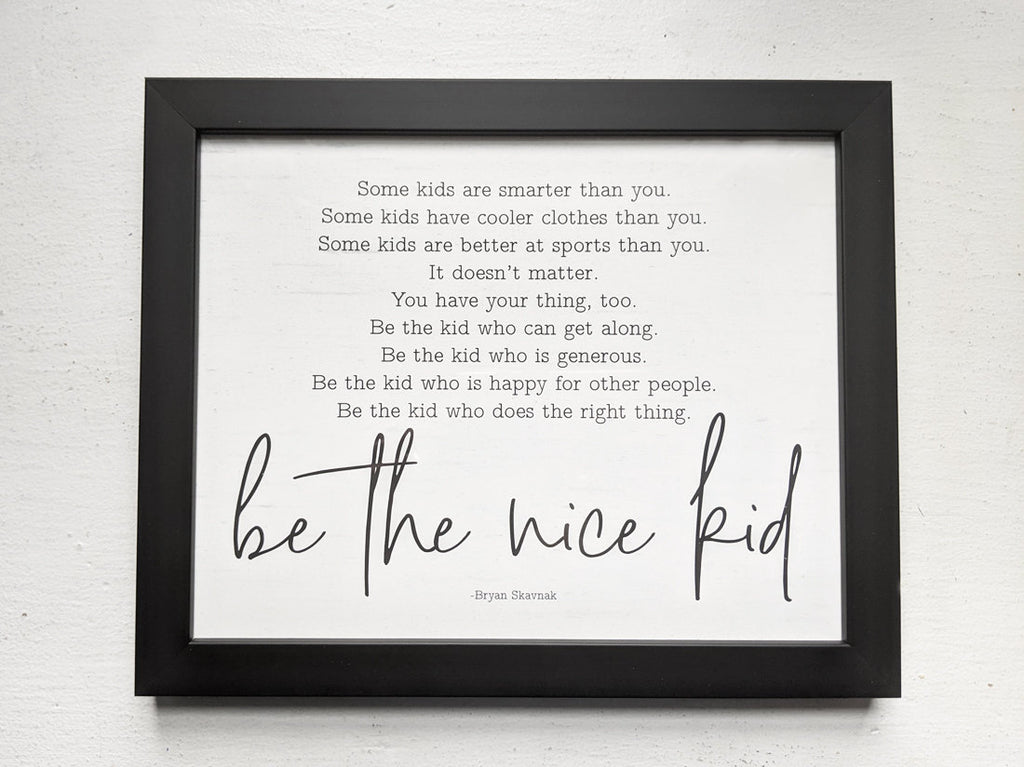 Be The Nice Kid Full Quote - Lettered & Lined