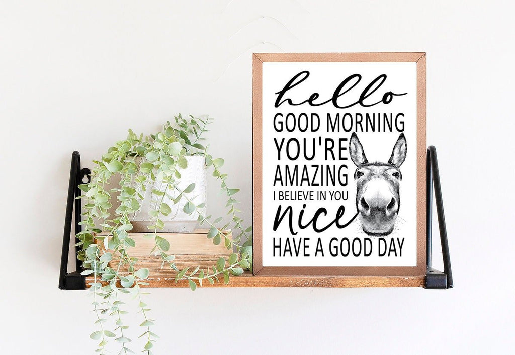 Hello Good Morning Nice Ass Donkey - Lettered & Lined