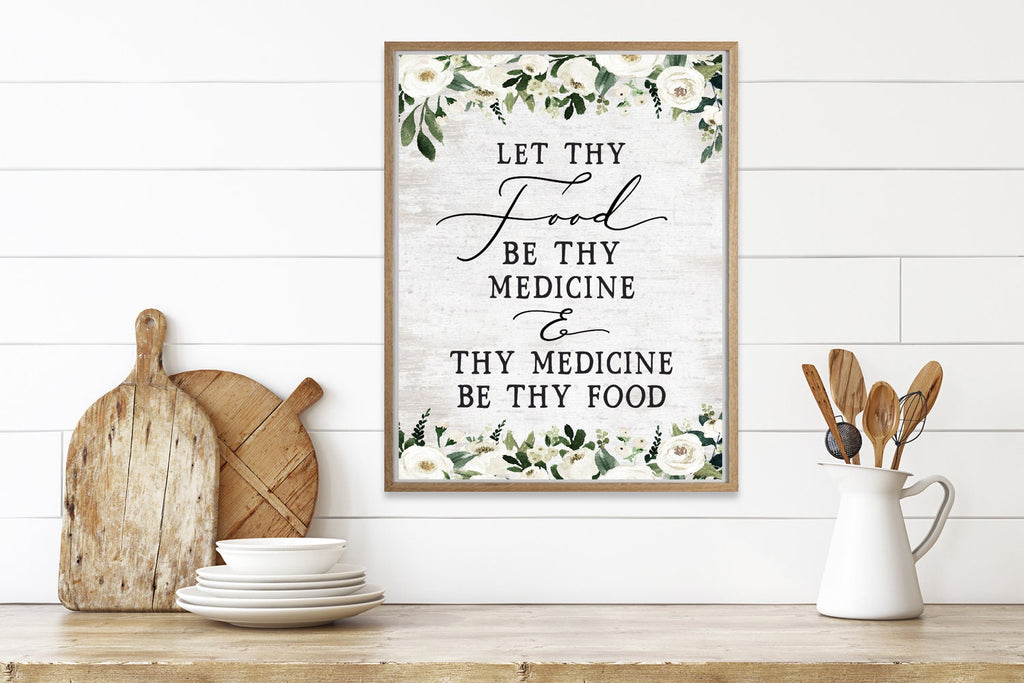 Let Thy Food Be Thy Medicine And Thy Medicine Be Thy Food Print 