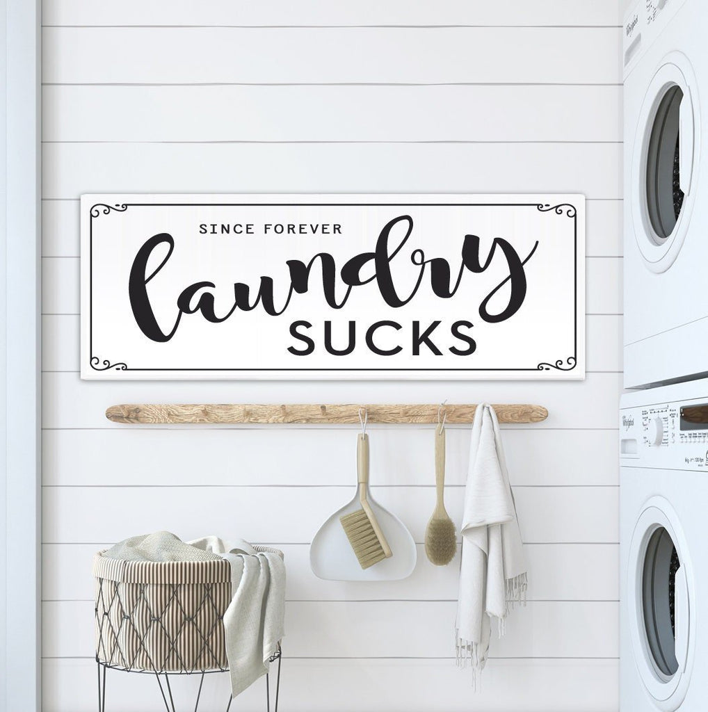 Laundry Sucks Since Forever Sign - Lettered & Lined