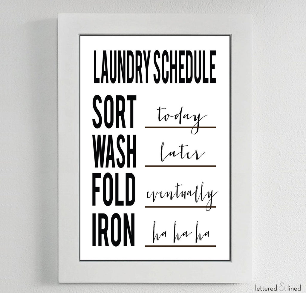 Laundry Schedule Today Later Eventually Ha Ha Ha - Lettered & Lined