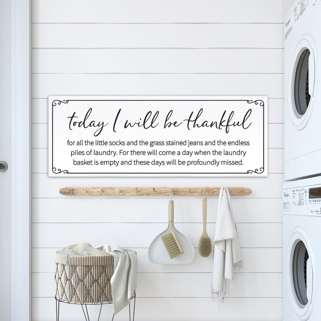 Today I Will Be Thankful Laundry Sign - Lettered & Lined