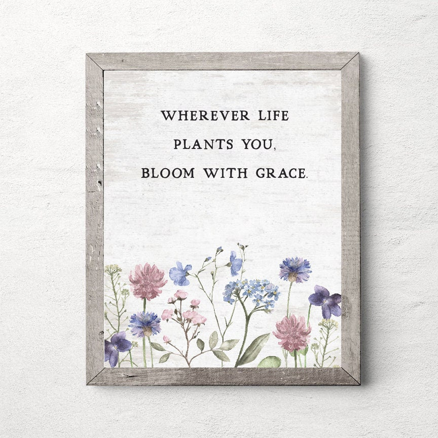 Wherever Life Plants You Bloom With Grace - Lettered & Lined